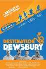 Destination: Dewsbury poster